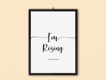 I'm Rising Print